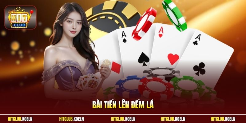 Bài Tiến Lên Đếm Lá