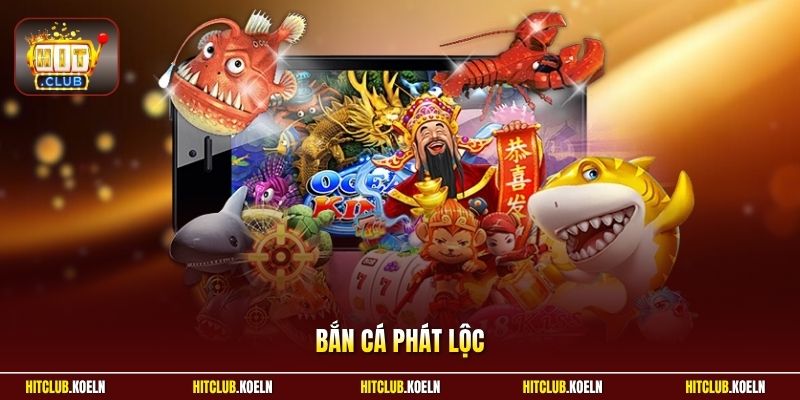 Bắn cá Phát Lộc