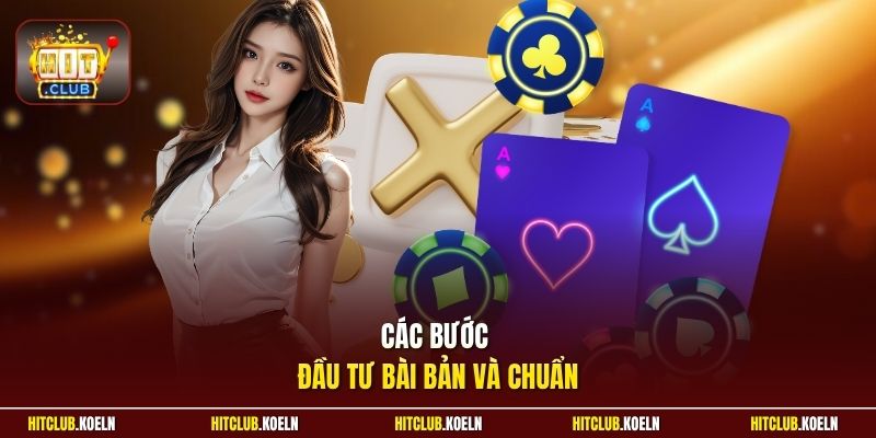 Các bước đầu tư bài bản và chuẩn