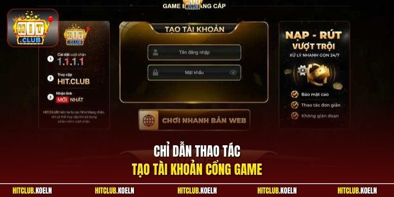 Chỉ dẫn thao tác tạo tài khoản cổng game