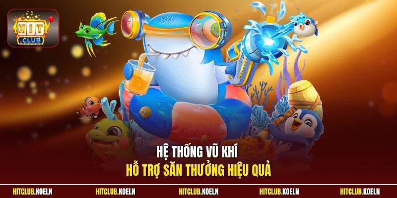 Hệ thống vũ khí hỗ trợ săn thưởng hiệu quả