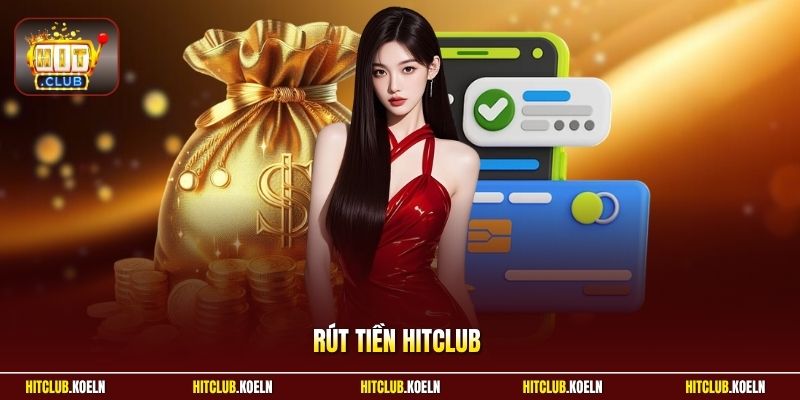 Rút tiền Hitclub