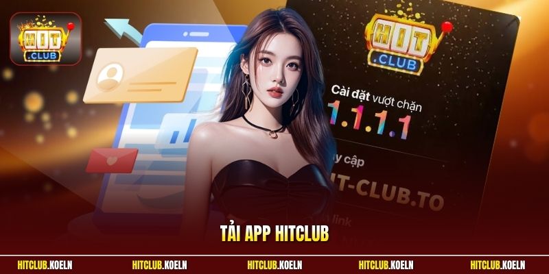 Tải app Hitclub